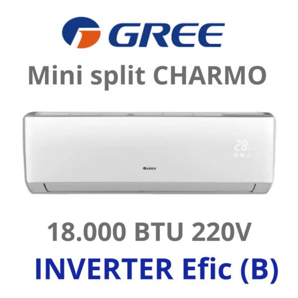 Aire acondicionado Mini Split GREE CHARMO INVERTER de 18.000 Btu a 220V EFICIENCIA (B)